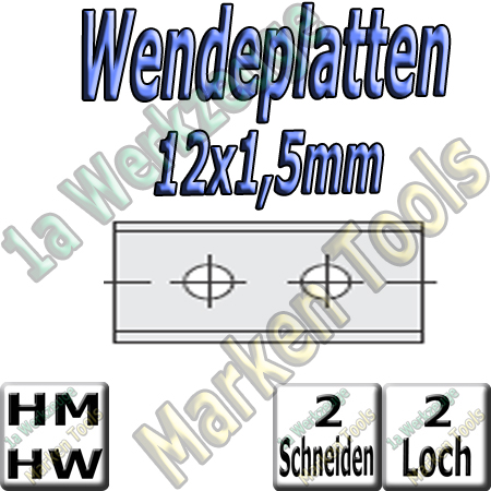 Wendemesser Wendeplatten 12x1,5mm Z2 2-Loch